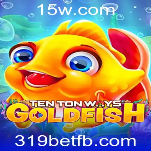 Explorando o Fascinante Mundo do Jogo TenTonWaysGoldfish com 319bet